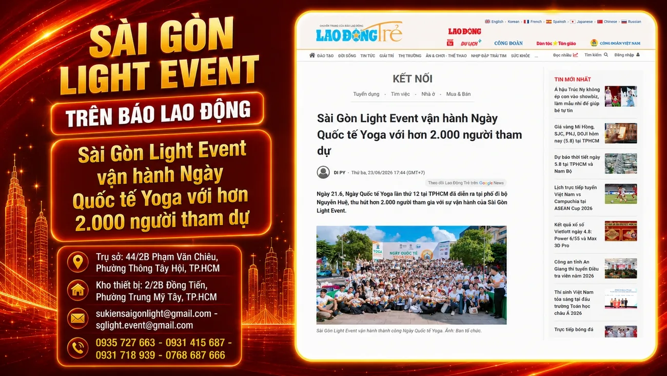 Báo Lao Động ghi nhận Sài Gòn Light Event trong Ngày Quốc tế Yoga 2026 tại TP.HCM. Báo Lao Động đưa tin Sài Gòn Light Event vận hành Ngày Quốc tế Yoga 2026 tại phố đi bộ Nguyễn Huệ với hơn 2.000 người tham dự.